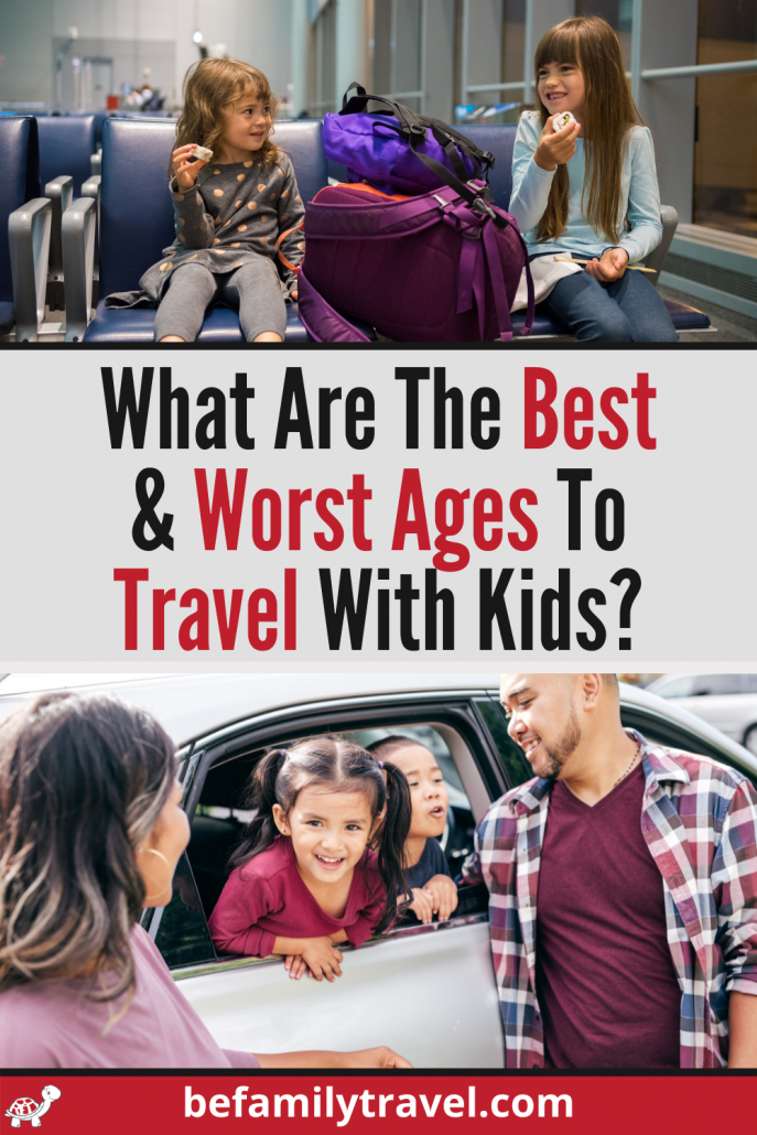 What are the Best and Worst Ages to travel with kids